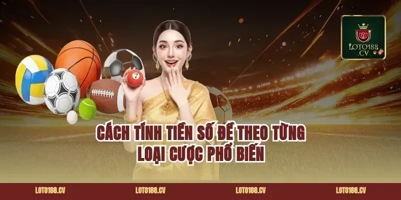 Cách Tính Tiền Số Đề Theo Từng Loại Cược Phổ Biến