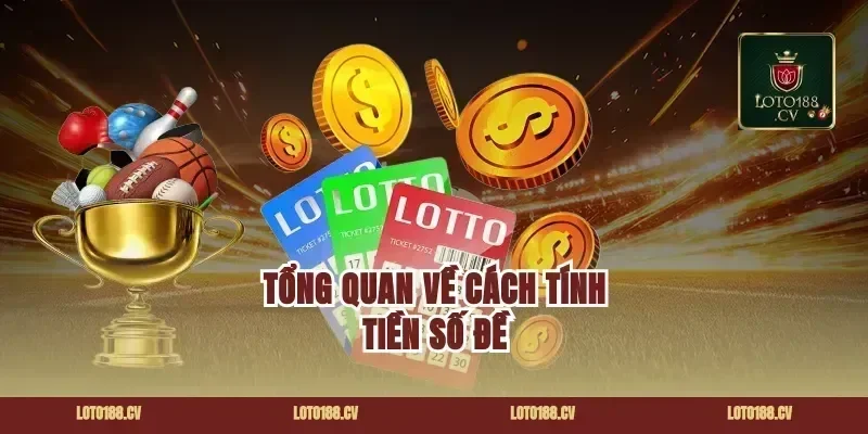 Tổng Quan Về Cách Tính Tiền Số Đề