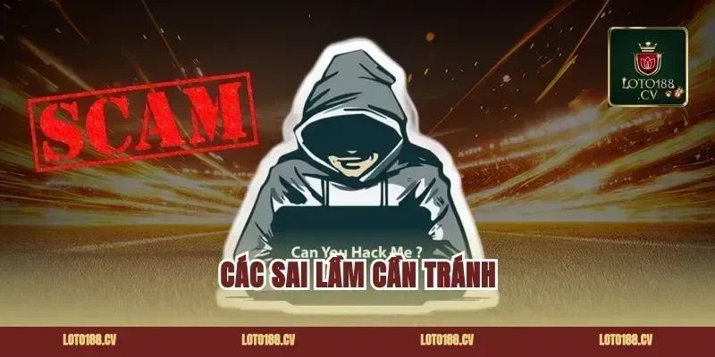 Các sai lầm cần tránh