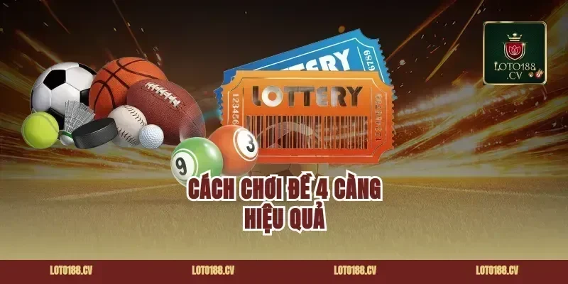 Cách Chơi Đề 4 Càng Hiệu Quả