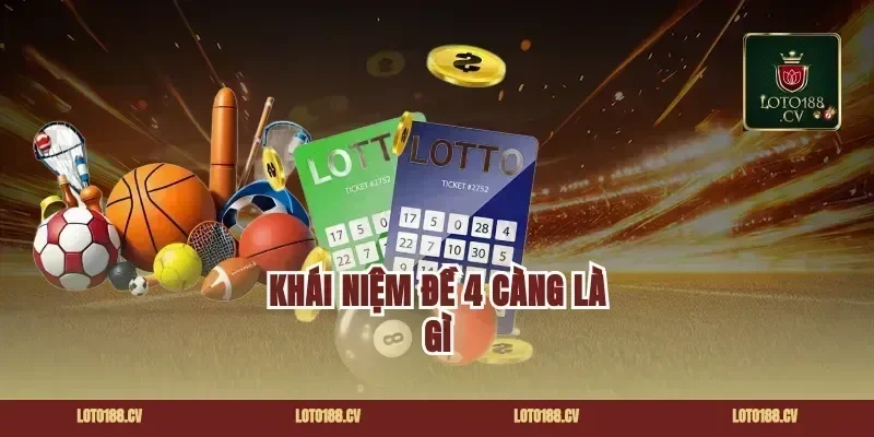 Khái Niệm Đề 4 Càng Là Gì