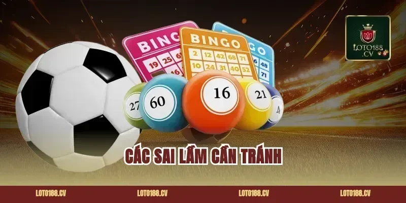 Các sai lầm cần tránh
